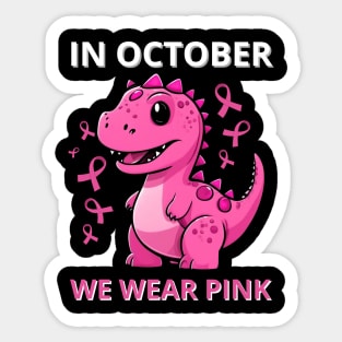 in october we wear pink Sticker